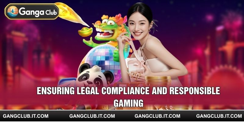 Ensuring Legal Compliance and Responsible Gaming
