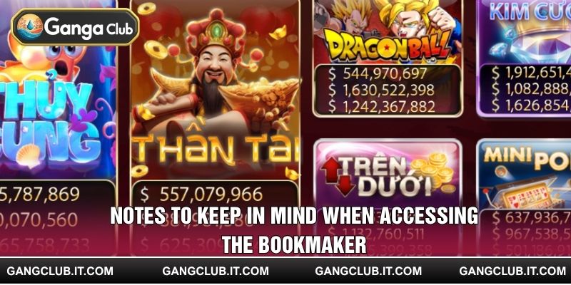Notes to keep in mind when accessing the bookmaker
