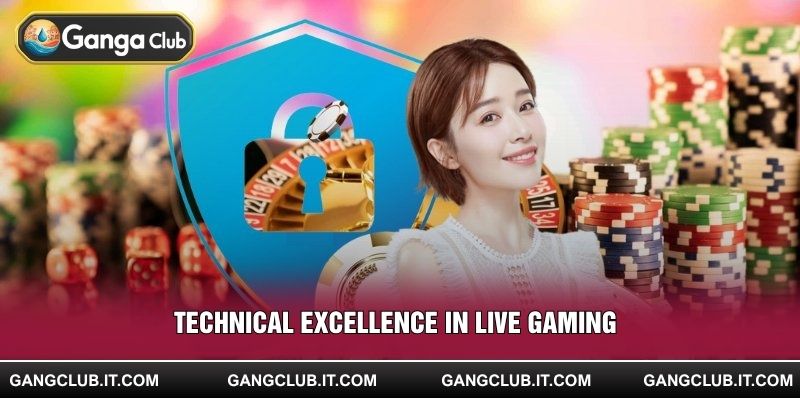 Technical excellence in live gaming